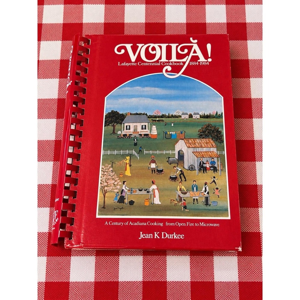 Voila! Lafayette Centennial Cookbook Louisiana cookbook 1984, Community Spiral